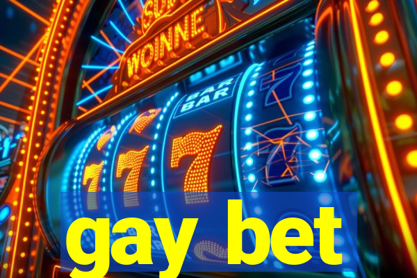 gay bet